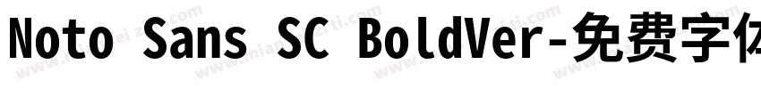 Noto Sans SC BoldVer字体转换